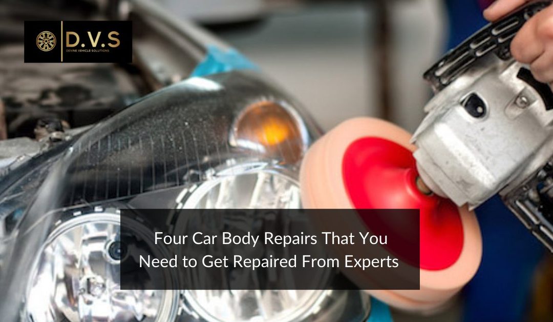 Four Car Body Repairs That You Need to Get Repaired From Experts