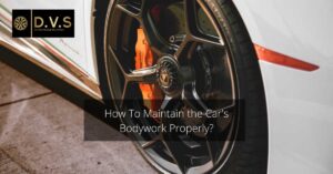 How To Maintain the Car's Bodywork Properly