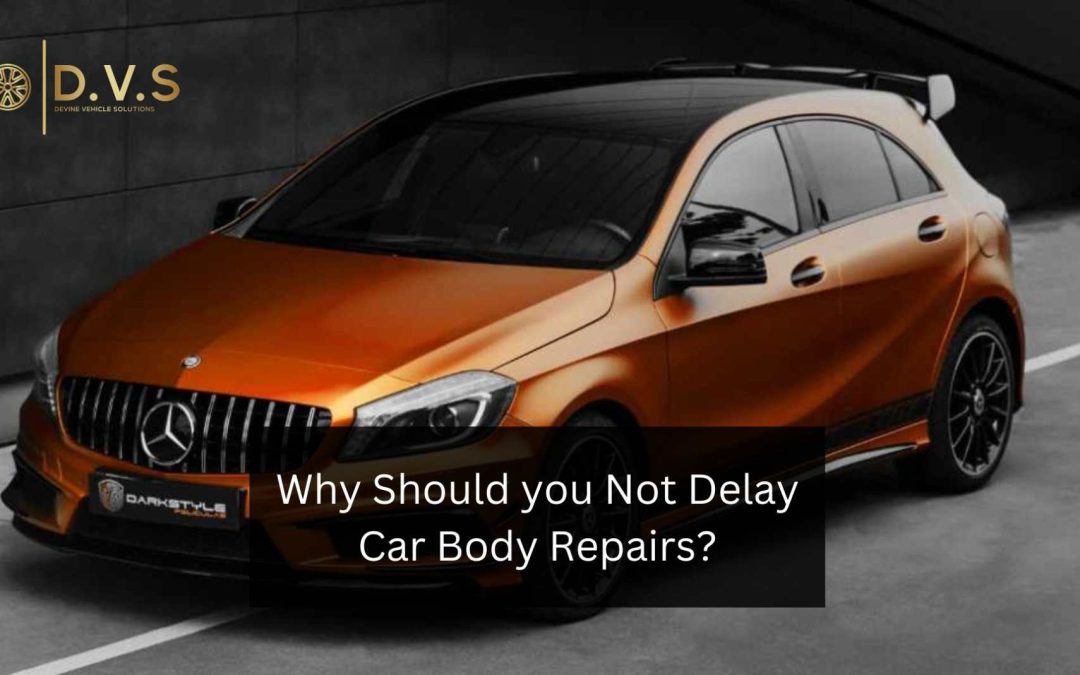 Why Should you Not Delay Car Body Repairs?