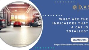 What are the indicators that a car is totalled?