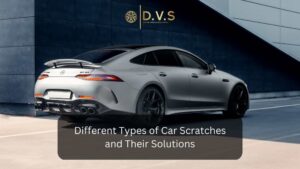 Different Types of Car Scratches and Their Solutions